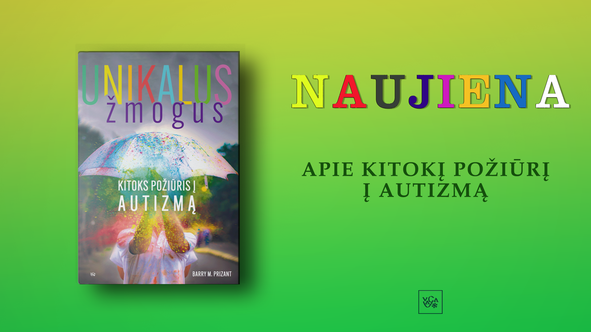 Kitoks požiūris į autizmą - knygoje "Unikalus žmogus"